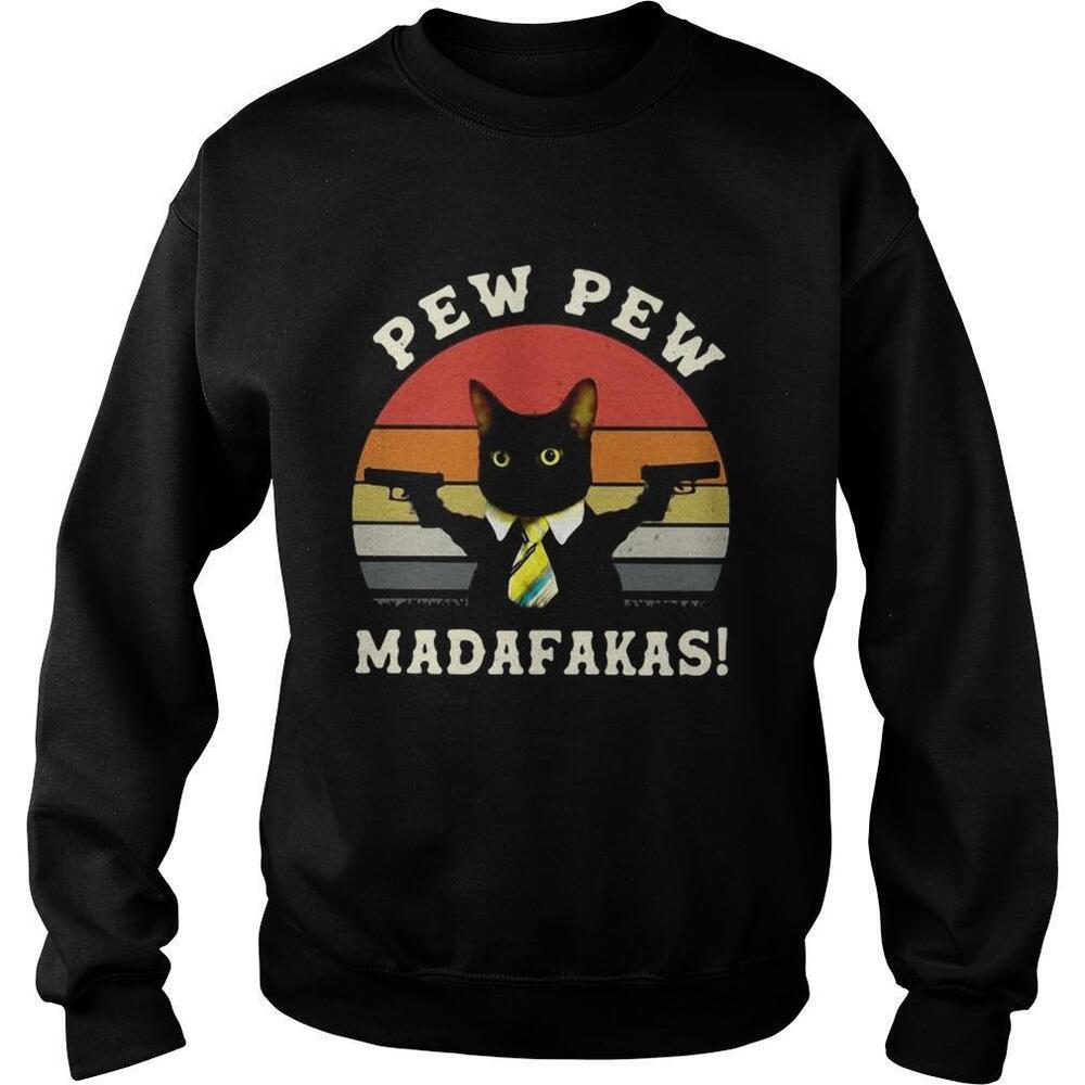 Black Cat Pew Pew Madafakas  Sweatshirt